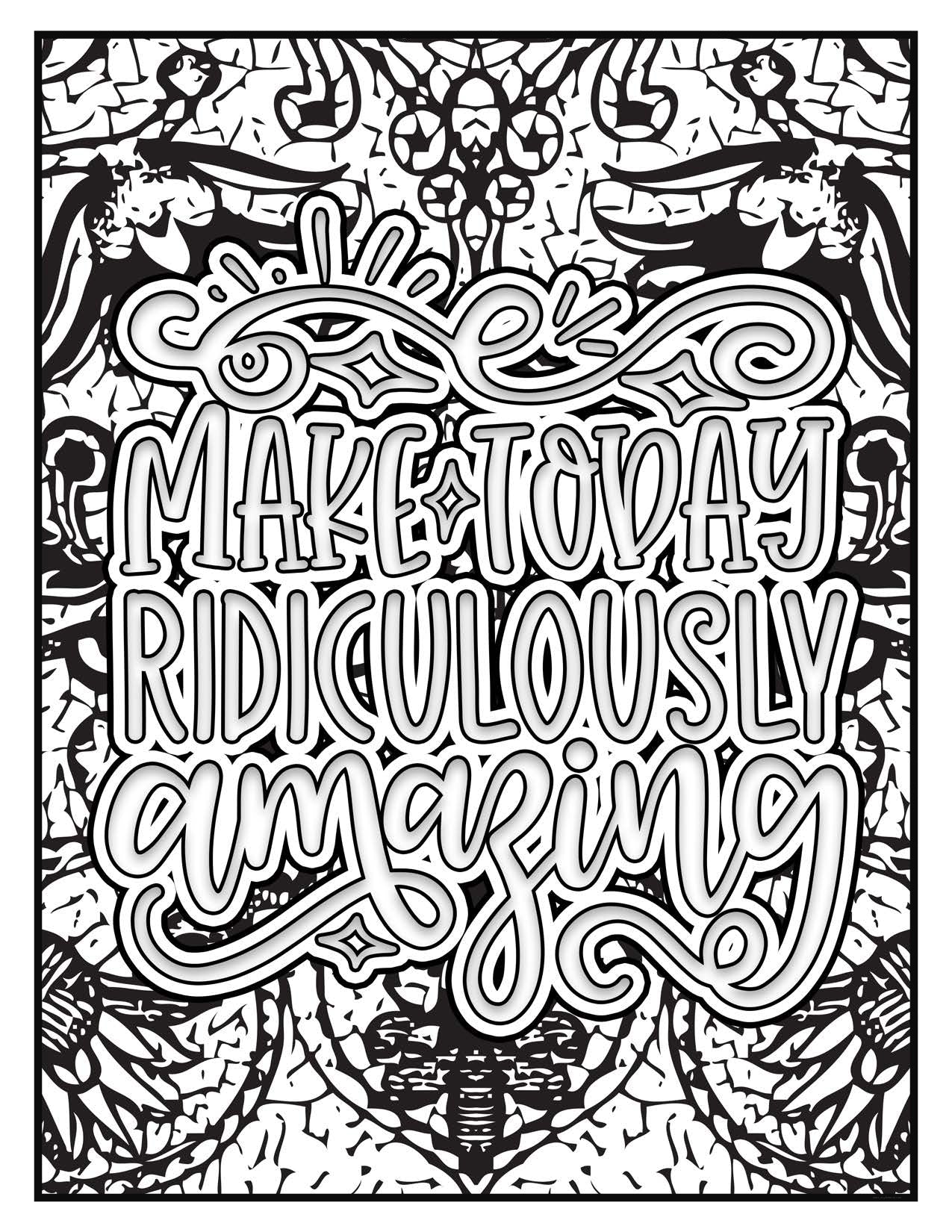 Free coloring page-make today ridiculously amazing