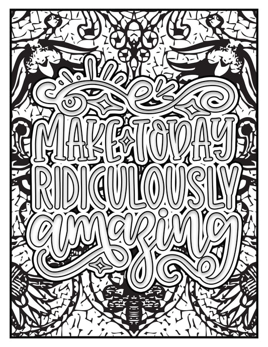 Free coloring page-make today ridiculously amazing